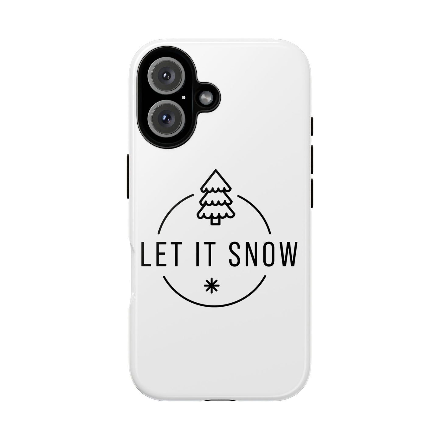 Let is Snow Durable Phone Case